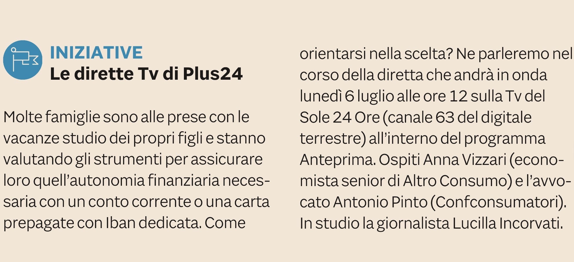 Antonio Pinto ospite della TV del Sole 24 Ore nella puntata dedicata al  tema dei sistemi di pagamento per i giovani, intervistato in diretta tv dalla giornalista Lucilla Incorvati